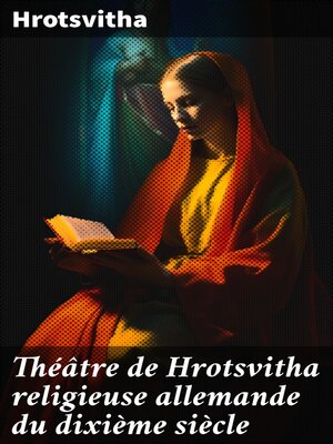 cover image of Théâtre de Hrotsvitha religieuse allemande du dixième siècle